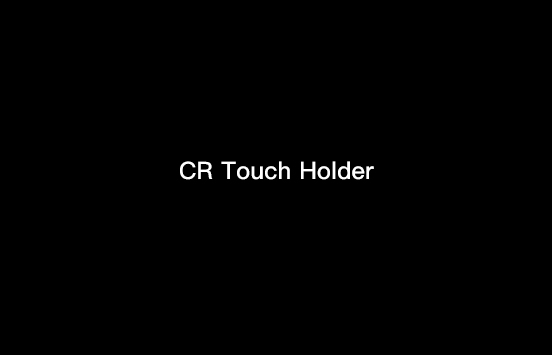 CR Touch Holder